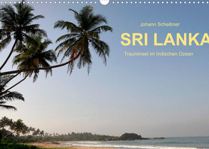Sri Lanka-Trauminsel im Indischen Ozean (Wandkalender 2022 DIN A3 quer) von Scheibner,  Johann