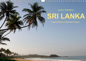 Sri Lanka-Trauminsel im Indischen Ozean (Wandkalender 2023 DIN A3 quer) von Scheibner,  Johann