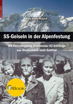 SS-Geiseln in der Alpenfestung von Richardi,  Hans-Günter