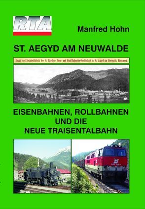 St. Aegyd am Neuwald – Eisenbahnen, Rollbahnen und die neue Traisentalbahn