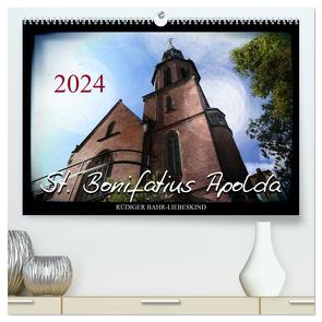 St. Bonifatius Apolda (hochwertiger Premium Wandkalender 2024 DIN A2 quer), Kunstdruck in Hochglanz von Bahr-Liebeskind,  Rüdiger
