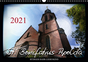 St. Bonifatius Apolda (Wandkalender 2021 DIN A3 quer) von Bahr-Liebeskind,  Rüdiger