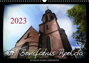 St. Bonifatius Apolda (Wandkalender 2023 DIN A3 quer) von Bahr-Liebeskind,  Rüdiger