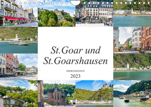 St. Goar und St. Goarshausen Impressionen (Wandkalender 2023 DIN A4 quer) von Meutzner,  Dirk