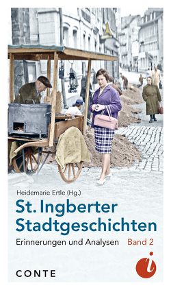 St. Ingberter Stadtgeschichten Band 2 von Ertle,  Heidemarie
