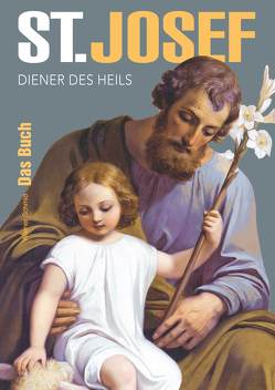 St. Josef – Diener des Heils von Schmid,  Werner