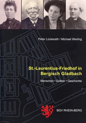 St.-Laurentius-Friedhof in Bergisch Gladbach von Lückerath,  Peter, Werling,  Michael