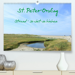 St. Peter-Ording (Premium, hochwertiger DIN A2 Wandkalender 2023, Kunstdruck in Hochglanz) von Kleverveer