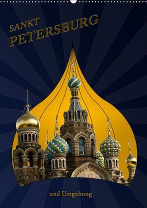 St. Peterburg und Umgebung (Wandkalender 2019 DIN A2 hoch) von Koch,  Hermann