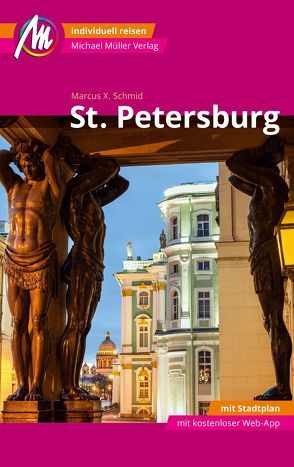 St. Petersburg MM-City Reiseführer Michael Müller Verlag von Schmid,  Marcus X