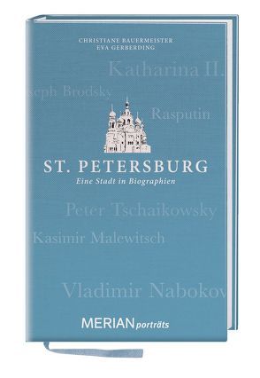 St. Petersburg. Eine Stadt in Biographien von Bauermeister,  Christiane, Gerberding,  Eva