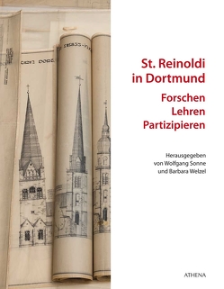 St. Reinoldi in Dortmund: Forschen – Lehren – Partizipieren von Sonne,  Wolfgang, Welzel,  Barbara