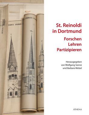 St. Reinoldi in Dortmund: Forschen – Lehren – Partizipieren von Möllendorff von,  Nathalie-Josephine, Sonne,  Wolfgang, Stremmenos,  Christos, Welzel,  Barbara, Wittmann,  Regina