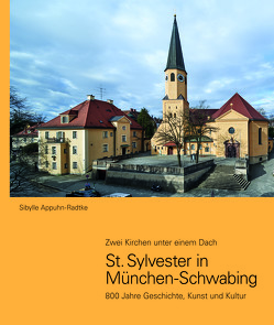 St. Sylvester in München-Schwabing von Appuhn-Radtke,  Sibylle