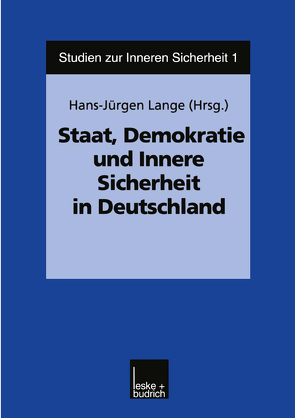 Staat, Demokratie und Innere Sicherheit in Deutschland von Lange,  Hans-Jürgen