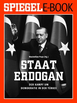Staat Erdoğan – Der Kampf um die türkische Demokratie von Popp,  Maximilian