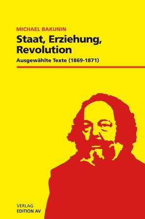 Staat, Erziehung, Revolution von Bakunin,  Michael, Kellermann,  Philippe