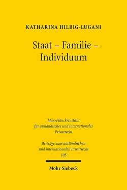 Staat – Familie – Individuum von Hilbig-Lugani,  Katharina