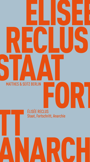 Staat, Fortschritt, Anarchie von Gehrlach,  Andreas, Reclus,  Elisée, Schmidt,  Rainer G, Zandt,  Stephan