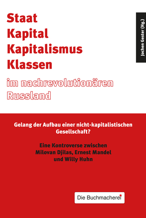 Staat, Kapital, Kapitalismus, Klassen im nachrevolutionären Russland von Gester,  Jochen