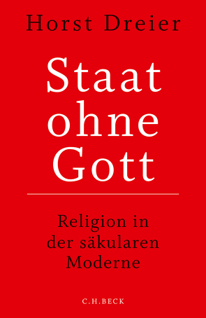 Staat ohne Gott von Dreier,  Horst