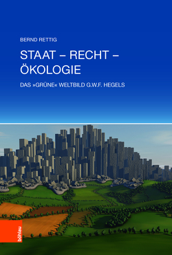 Staat – Recht – Ökologie von Rettig,  Bernd