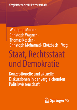 Staat, Rechtsstaat und Demokratie von Kestler,  Thomas, Mohamad-Klotzbach,  Christoph, Muno,  Wolfgang, Wagner,  Christoph