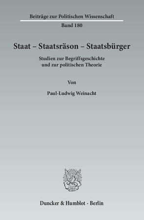 Staat – Staatsräson – Staatsbürger. von Weinacht,  Paul-Ludwig