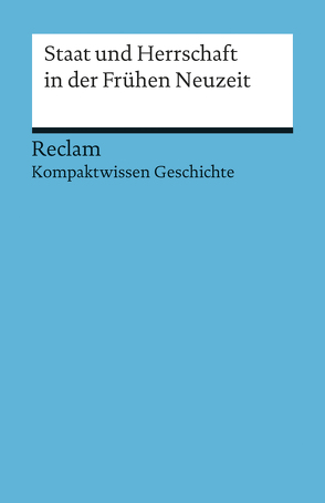 Staat und Herrschaft in der Frühen Neuzeit von Henke-Bockschatz,  Gerhard, Wunderer,  Hartmann