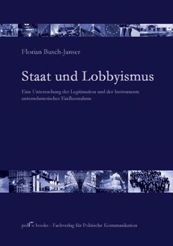 Staat und Lobbyismus von Busch-Janser,  Florian