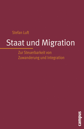 Staat und Migration von Luft,  Stefan