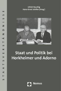 Staat und Politik bei Horkheimer und Adorno von Ruschig,  Ulrich, Schiller,  Hans-Ernst