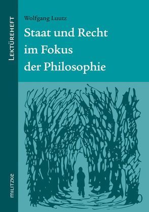 Staat und Recht im Fokus der Philosophie von Luutz,  Wolfgang