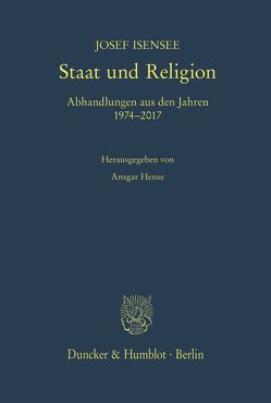 Staat und Religion. von Hense,  Ansgar, Isensee,  Josef