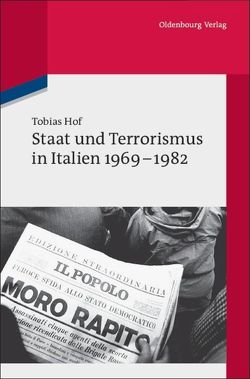 Staat und Terrorismus in Italien 1969-1982 von Hof,  Tobias