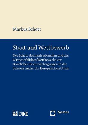 Staat und Wettbewerb von Schott,  Markus