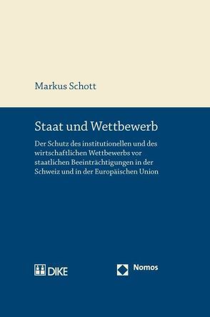 Staat und Wettbewerb von Schott,  Markus