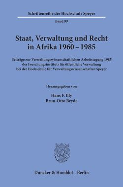 Staat, Verwaltung und Recht in Afrika 1960 – 1985. von Bryde,  Brun-Otto, Illy,  Hans F.