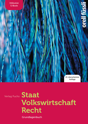 Staat / Volkswirtschaft / Recht – ink. E-Book von Baeriswyl,  Marlène, Caduff,  Claudio, Capaul,  Roman, Fuchs,  Jakob, Kessler,  Esther Bettina, Mihajlovic-Wachter,  Christina, Nixon,  Anita, Schrödter,  Susanne, Stalder,  Birgit, Wirz,  Adrian, Zeller,  Thomas