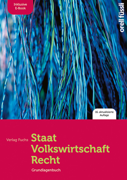 Staat / Volkswirtschaft / Recht – inkl. E-Book von Baeriswyl,  Marlène, Caduff,  Claudio, Capaul,  Roman, Fuchs,  Jakob, Kessler,  Esther Bettina, Mihajlovic-Wachter,  Christina, Nixon,  Anita, Schrödter,  Susanne, Stalder,  Birgit, Wirz,  Adrian, Zeller,  Thomas