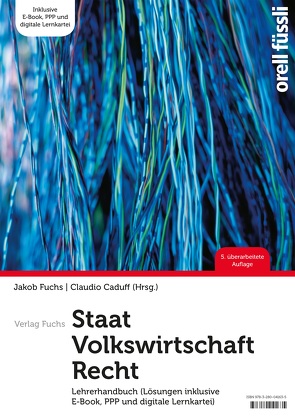 Staat / Volkswirtschaft / Recht – Lehrerhandbuch von Caduff,  Claudio, Fuchs,  Jakob