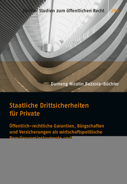 Staatliche Drittsicherheiten für Private von Bezzola-Büchler,  Dumeng N.