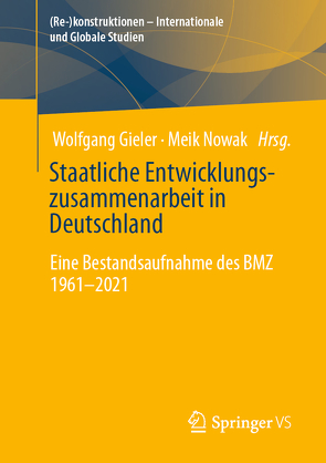 Staatliche Entwicklungszusammenarbeit in Deutschland von Gieler,  Wolfgang, Nowak,  Meik