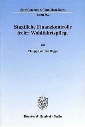 Staatliche Finanzkontrolle freier Wohlfahrtspflege. von Rogge,  Philipp Laurenz