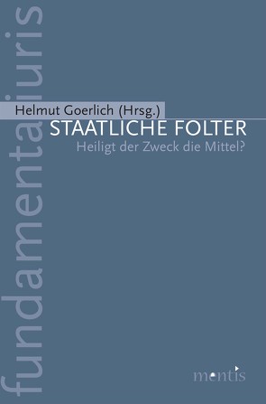 Staatliche Folter von Goerlich,  Helmut