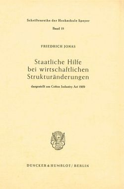Staatliche Hilfe bei wirtschaftlichen Strukturänderungen, von Jonas,  Friedrich