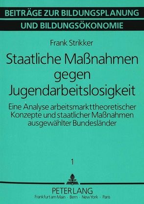 Staatliche Massnahmen gegen Jugendarbeitslosigkeit von Strikker,  Frank