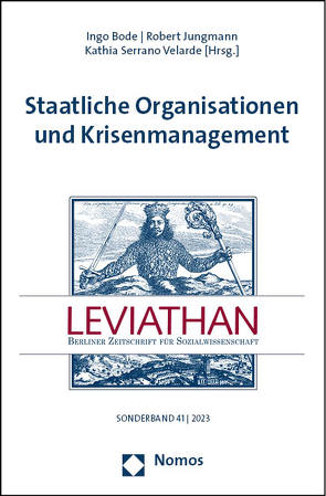 Staatliche Organisationen und Krisenmanagement von Bode,  Ingo, Jungmann,  Robert, Serrano-Velarde,  Kathia
