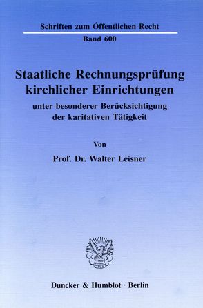 Staatliche Rechnungsprüfung kirchlicher Einrichtungen, von Leisner,  Walter