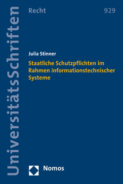 Staatliche Schutzpflichten im Rahmen informationstechnischer Systeme von Stinner,  Julia